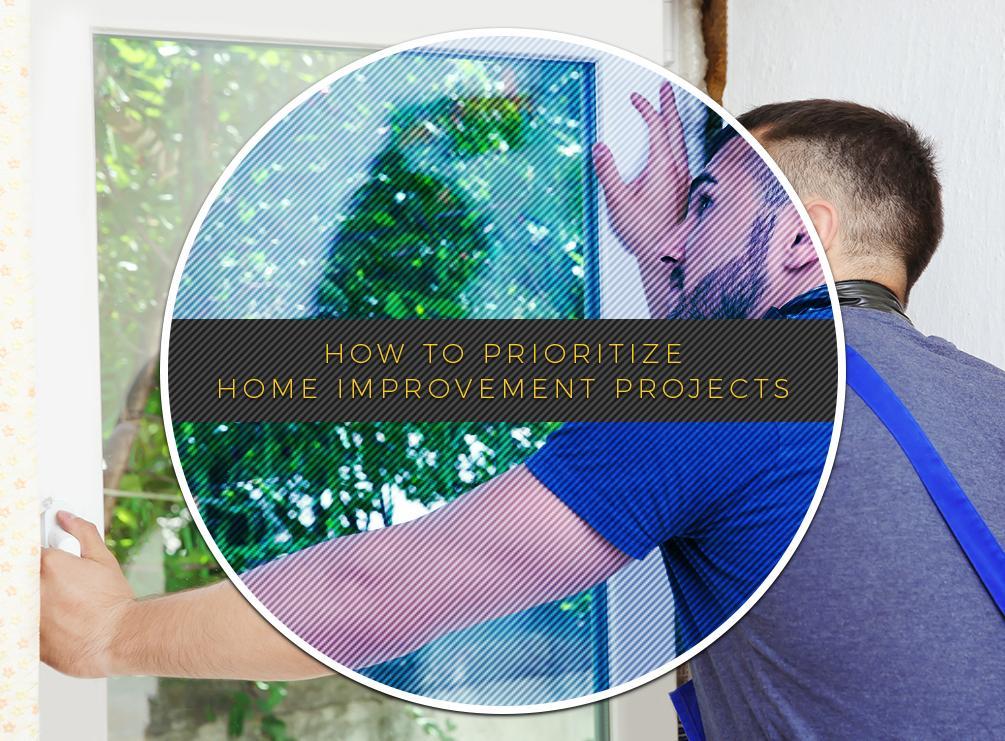 How to Prioritize Home Improvement Projects